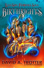 Birthrights. The Last Son of the Feromage Saga cover image