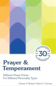 Prayer & temperament: different prayer forms for different personality types. Different Prayer Forms For Different Personality Types cover image