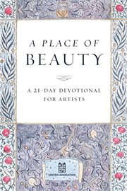 A place of beauty. A 21-Day Devotional for Artists cover image
