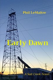Early dawn. A Salt Creek Novel cover image