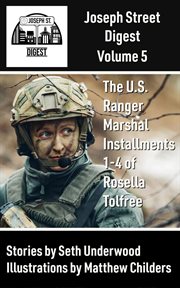 Joseph Street Digest, Volume 5 - The U.S. Ranger Marshal Installments : The U.S. Ranger Marshal Installments cover image