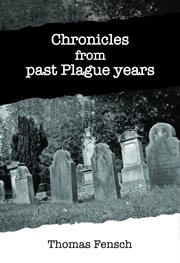 Chronicles from past plague years cover image