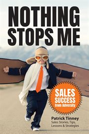 Nothing Stops Me : Sales Success from Adversity cover image