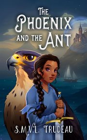 The Phoenix and the Ant : Phoenix and the Ant cover image