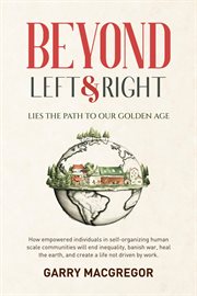 Beyond Left and Right cover image