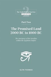 Part Two : The Promised Land 2000BC to 1000BC cover image