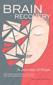 Brain recovery - a journey of hope cover image