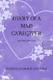 Diary of a mad caregiver cover image