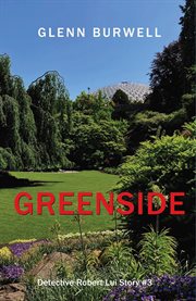 Greenside : Detective Robert Lui cover image