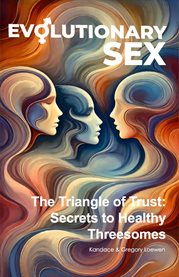 Triangle of Trust : Secrets to Healthy Threesomes cover image