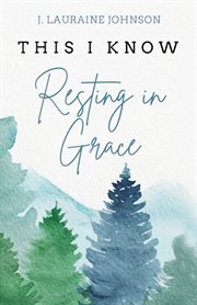This i know resting in grace cover image