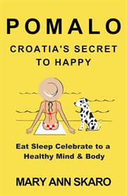 Pomalo : Croatia's Secret to Happy cover image
