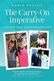 The Carry : On Imperative. A Memoir of Travel, Reinvention & Giving Back cover image