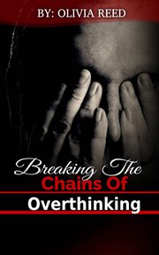 Breaking the Chains of Overthinking cover image
