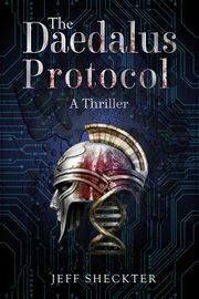 The Daedalus Protocol : A Thriller cover image
