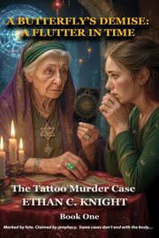 A Butterfly's Demise : A Flutter In Time (The Tattoo Murder Case) cover image