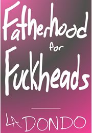 Fatherhood for F**kheads cover image