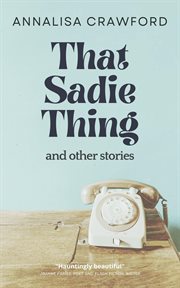 That Sadie Thing and other stories cover image