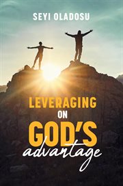 Leveraging on god's advantage cover image
