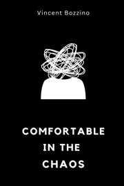 Comfortable in the chaos cover image