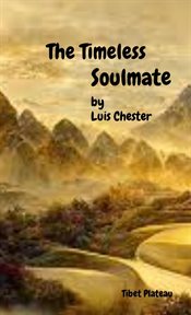 The timeless soulmate : Ode To Eternal Love cover image