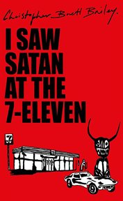 I saw Satan at the 7-Eleven cover image
