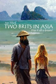 Two brits in asia : Was it all a dream? cover image