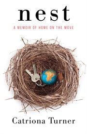Nest : A memoir of home on the move cover image