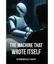 The machine that wrote itself cover image