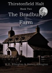 Thirstonfield Halt Book Two : The Bradbury Farm cover image