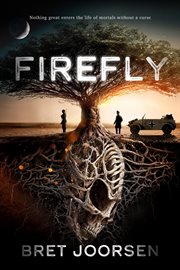Firefly : When A Storm Reveals An Ancient And Alien Relic, A Brutal Legacy Awakens cover image