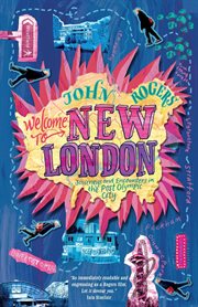 Welcome to New London : journeys and encounters in the post-Olympic city cover image