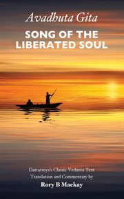Avadhuta gita - song of the liberated soul cover image