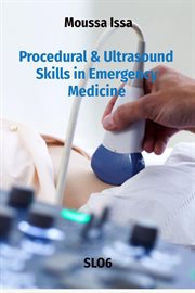 Procedural & ultrasound skills in emergency medicine. SLO6 cover image