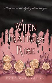 When traitors rise. The Daughter Of Lucifer's Epic Finale cover image