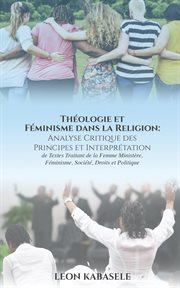 Théologie et féminisme dans la religion  analyse critique des principes et interprétation de text cover image