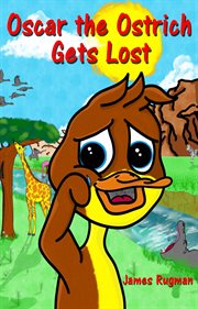 Oscar the ostrich gets lost cover image