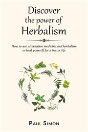 Discover the Power of Herbalism cover image