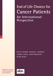 End of Life Choices for Cancer Patients : An International Perspective cover image
