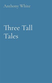 Three Tall Tales cover image
