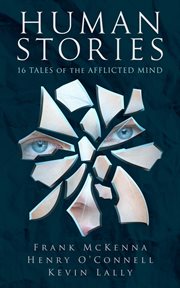Human stories. 16 Tales of the Afflicted Mind cover image