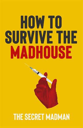 Cover image for How To Survive The Madhouse