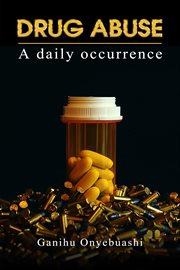 Drug abuse a daily occurence cover image