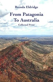 From patagonia to australia. Collected Prose cover image