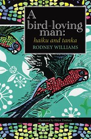 A bird-loving man : haiku and tanka cover image