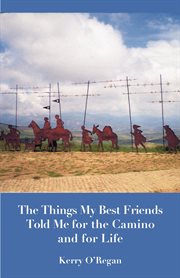 Things my best friends told me for the camino and for life cover image