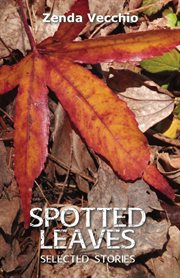 Spotted leaves : selected stories cover image