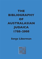 The bibliography of australasian judaica 1788-2008 cover image