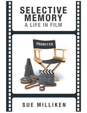 Selective Memory : a Life in Film cover image