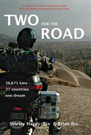 Two for the road : 56,671km, 27 countries, one dream cover image